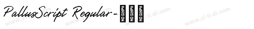 PallusScript Regular字体转换 PallusScript Regular字体转换